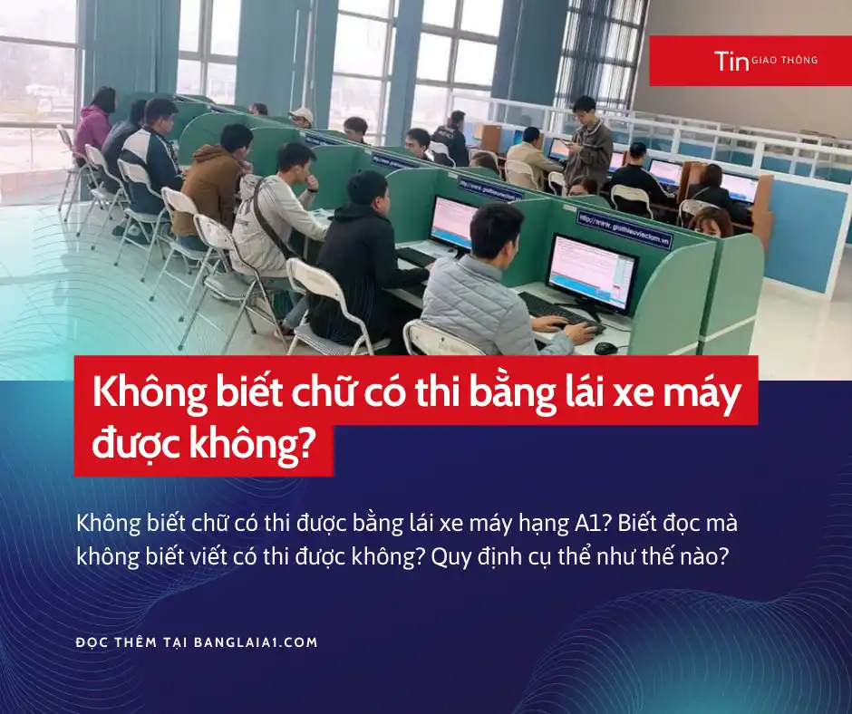 không biết chữ có thi bằng lái được không